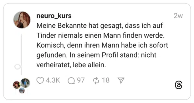 Meine Bekannte hat gesagt, dass ich auf Tinder niemals einen Mann finden werde. Komisch, denn ihren Mann habe ich sofort gefunden. In seinem Profil stand: nicht verheiratet, lebe allein.
