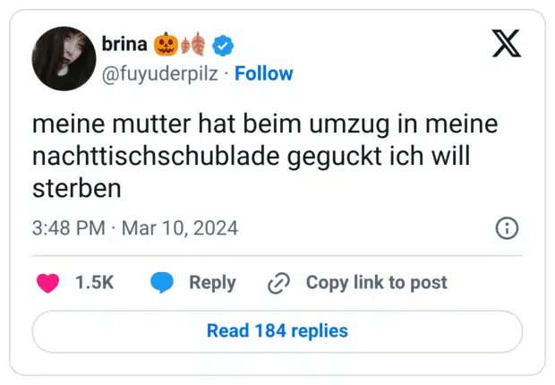 meine mutter hat beim umzug in meine nachttischschublade geguckt ich will sterben