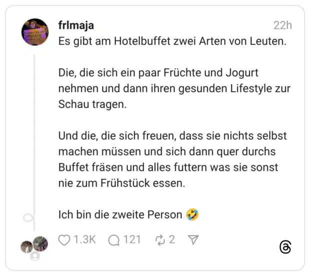 Es gibt am Hotelbuffet zwei Arten von Leuten. Die, die sich ein paar Früchte und Jogurt nehmen und dann ihren gesunden Lifestyle zur Schau tragen. Und die, die sich freuen, dass sie nichts selbst machen müssen und sich dann quer durchs Buffet fräsen und alles futtern was sie sonst nie zum Frühstück essen. Ich bin die zweite Person 🤣