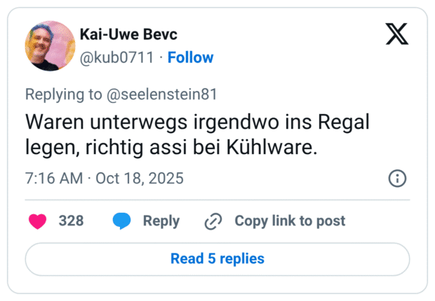 Waren unterwegs irgendwo ins Regal legen, richtig assi bei Kühlware.