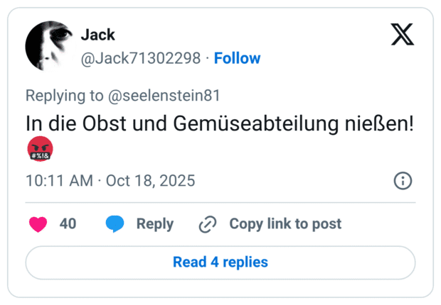 In die Obst und Gemüseabteilung nießen! 🤬