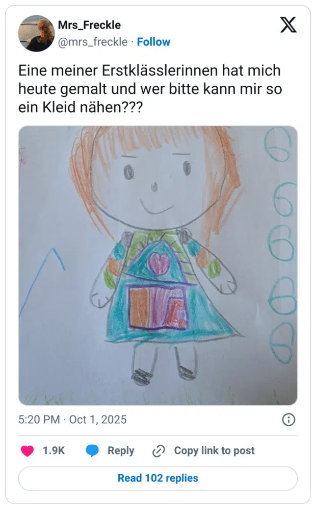 Eine meiner Erstklässlerinnen hat mich heute gemalt und wer bitte kann mir so ein Kleid nähen???