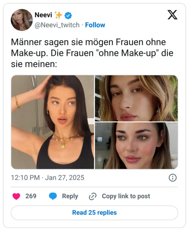 Männer sagen sie mögen Frauen ohne Make-up. Die Frauen "ohne Make-up" die sie meinen: