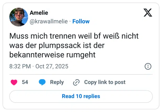 Muss mich trennen weil bf weiß nicht was der plumpssack ist der bekannterweise rumgeht