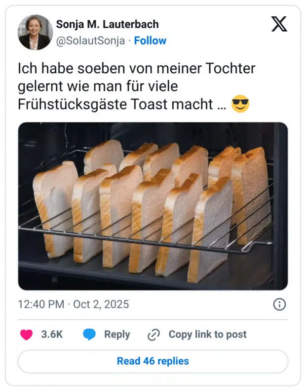 Ich habe soeben von meiner Tochter gelernt wie man für viele Frühstücksgäste Toast macht … 😎