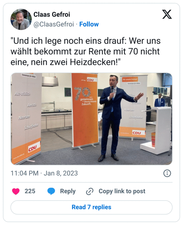 "Und ich lege noch eins drauf: Wer uns wählt bekommt zur Rente mit 70 nicht eine, nein zwei Heizdecken!"
