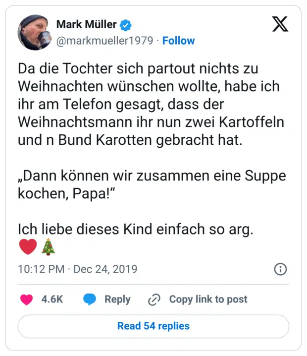 Da die Tochter sich partout nichts zu Weihnachten wünschen wollte, habe ich ihr am Telefon gesagt, dass der Weihnachtsmann ihr nun zwei Kartoffeln und n Bund Karotten gebracht hat. „Dann können wir zusammen eine Suppe kochen, Papa!“ Ich liebe dieses Kind einfach so arg. ❤️🎄