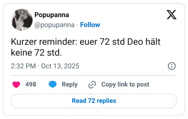 Kurzer reminder: euer 72 std Deo hält keine 72 std.