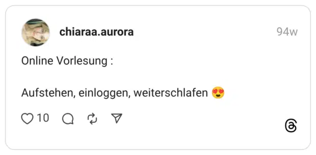Online Vorlesung : Aufstehen, einloggen, weiterschlafen 😍