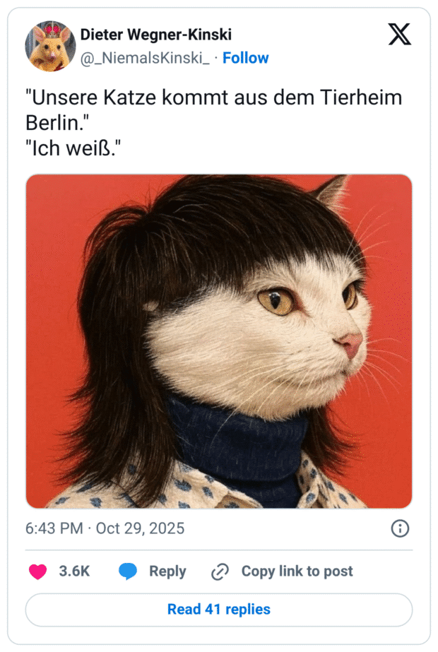"Unsere Katze kommt aus dem Tierheim Berlin." "Ich weiß."