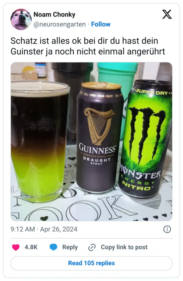 Schatz ist alles ok bei dir du hast dein Guinster ja noch nicht einmal angerührt