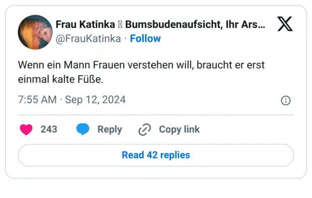 Wenn ein Mann Frauen verstehen will, braucht er erst einmal kalte Füße.