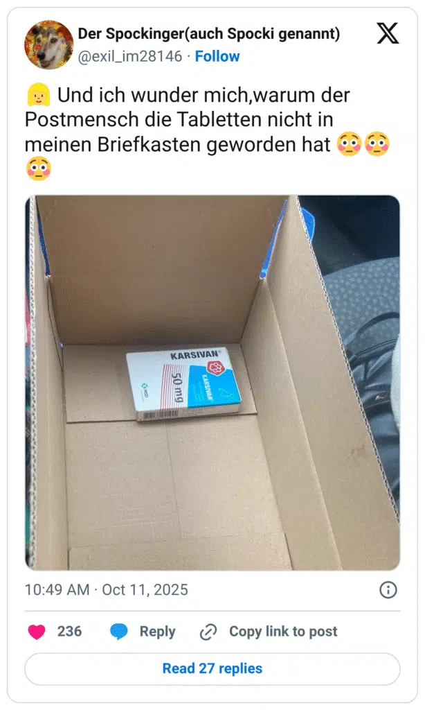 👱‍♀️ Und ich wunder mich,warum der Postmensch die Tabletten nicht in meinen Briefkasten geworden hat 😳😳😳