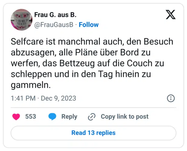 Selfcare ist manchmal auch, den Besuch abzusagen, alle Pläne über Bord zu werfen, das Bettzeug auf die Couch zu schleppen und in den Tag hinein zu gammeln.