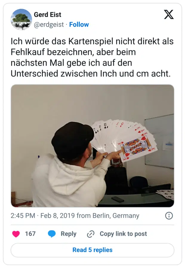 Ich würde das Kartenspiel nicht direkt als Fehlkauf bezeichnen, aber beim nächsten Mal gebe ich auf den Unterschied zwischen Inch und cm acht.