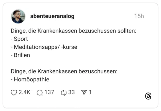Dinge, die Krankenkassen bezuschussen sollten: - Sport - Meditationsapps/ -kurse - Brillen Dinge, die Krankenkassen bezuschussen: - Homöopathie