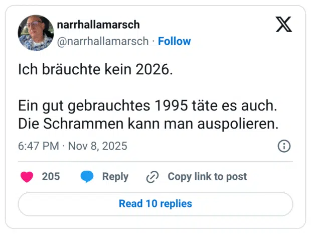 Ich bräuchte kein 2026. Ein gut gebrauchtes 1995 täte es auch. Die Schrammen kann man auspolieren.