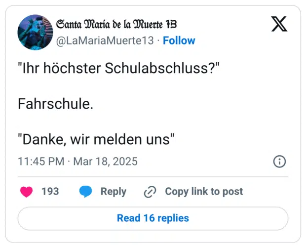 "Ihr höchster Schulabschluss?" Fahrschule. "Danke, wir melden uns"