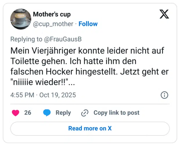 Mein Vierjähriger konnte leider nicht auf Toilette gehen. Ich hatte ihm den falschen Hocker hingestellt. Jetzt geht er "niiiiie wieder!!