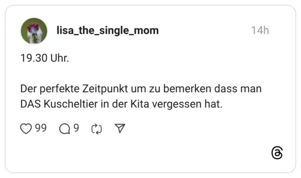 19.30 Uhr. Der perfekte Zeitpunkt um zu bemerken dass man DAS Kuscheltier in der Kita vergessen hat.