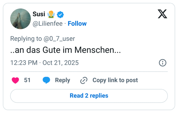 ..an das Gute im Menschen...