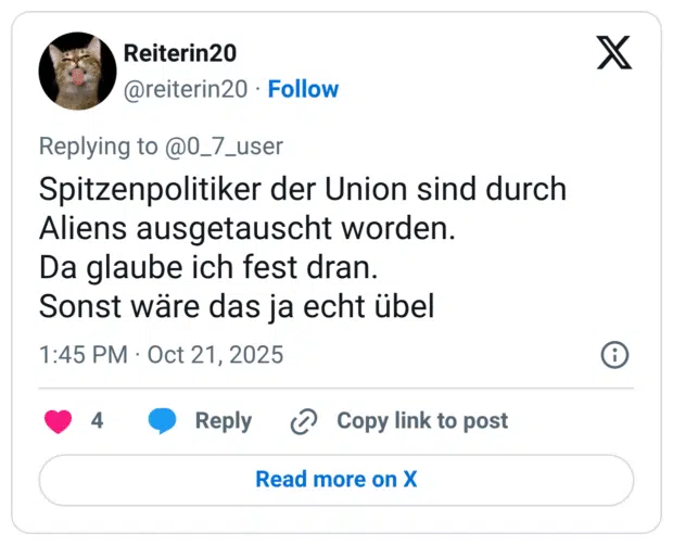 pitzenpolitiker der Union sind durch Aliens ausgetauscht worden. Da glaube ich fest dran. Sonst wäre das ja echt übel