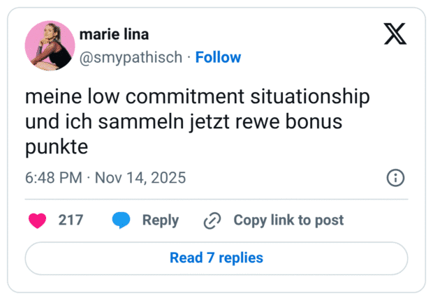 meine low commitment situationship und ich sammeln jetzt rewe bonus