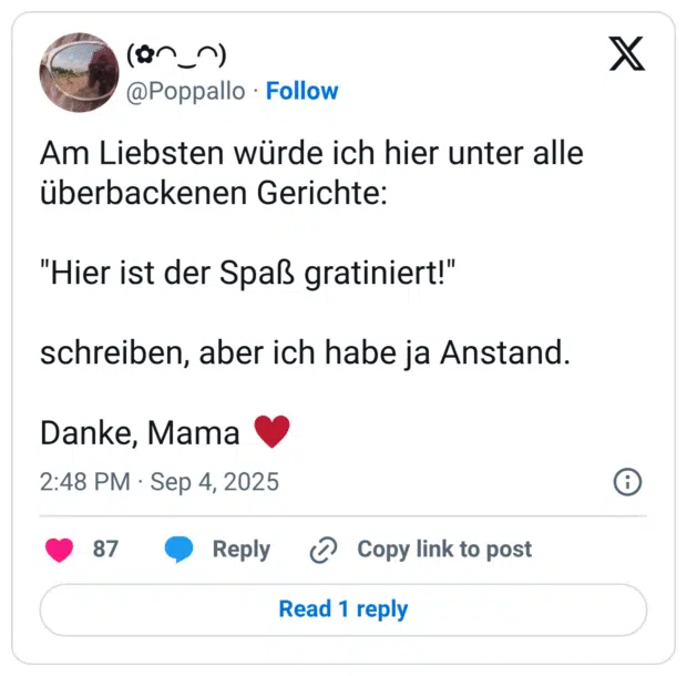 Am Liebsten würde ich hier unter alle überbackenen Gerichte: "Hier ist der Spaß gratiniert!" schreiben, aber ich habe ja Anstand. Danke, Mama :karten_herz: