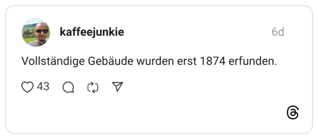 Vollständige Gebäude wurden erst 1874 erfunden.