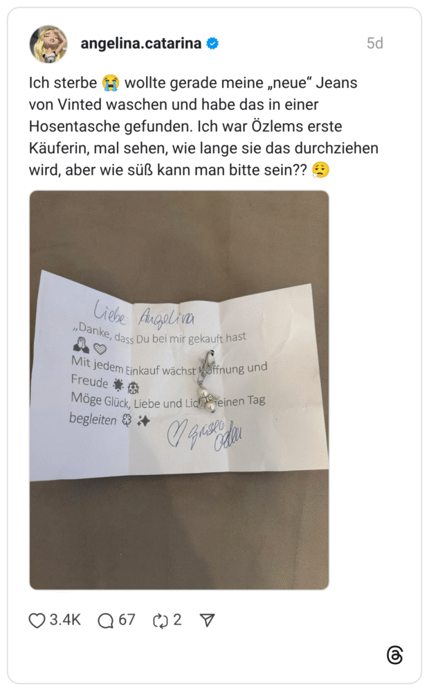 Ich sterbe 😭 wollte gerade meine „neue“ Jeans von Vinted waschen und habe das in einer Hosentasche gefunden. Ich war Özlems erste Käuferin, mal sehen, wie lange sie das durchziehen wird, aber wie süß kann man bitte sein?? 😮‍💨