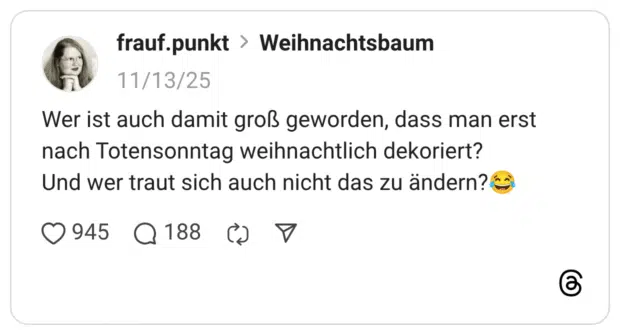 Wer ist auch damit groß geworden, dass man erst nach Totensonntag weihnachtlich dekoriert? Und wer traut sich auch nicht das zu ändern?😂