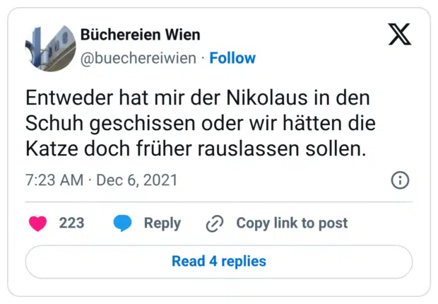 Entweder hat mir der Nikolaus in den Schuh geschissen oder wir hätten die Katze doch früher rauslassen sollen.