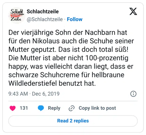 Der vierjährige Sohn der Nachbarn hat für den Nikolaus auch die Schuhe seiner Mutter geputzt. Das ist doch total süß! Die Mutter ist aber nicht 100-prozentig happy, was vielleicht daran liegt, dass er schwarze Schuhcreme für hellbraune Wildlederstiefel benutzt hat.
