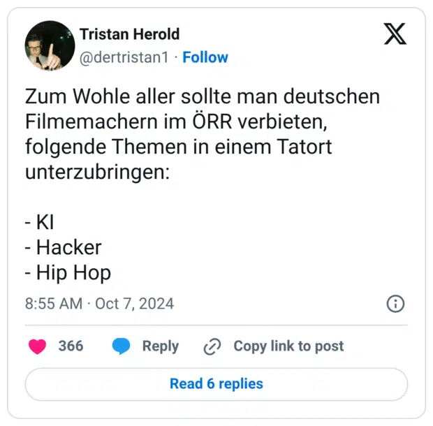Zum Wohle aller sollte man deutschen Filmemachern im ÖRR verbieten, folgende Themen in einem Tatort unterzubringen: - KI - Hacker - Hip Hop