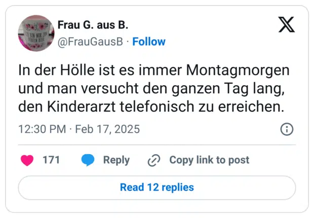 In der Hölle ist es immer Montagmorgen und man versucht den ganzen Tag lang, den Kinderarzt telefonisch zu erreichen.