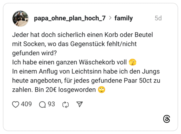 Jeder hat doch sicherlich einen Korb oder Beutel mit Socken, wo das Gegenstück fehlt/nicht gefunden wird? Ich habe einen ganzen Wäschekorb voll m In einem Anflug von Leichtsinn habe ich den Jungs heute angeboten, für jedes gefundene Paar 50ct zu zahlen. Bin 20€ losgeworden
