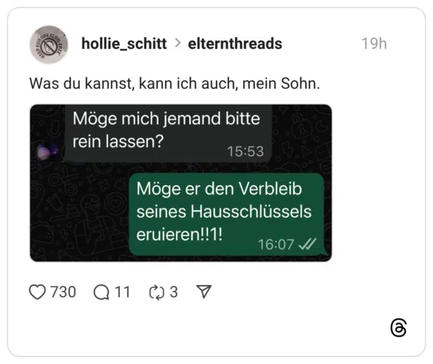 Was du kannst, kann ich auch, mein Sohn.