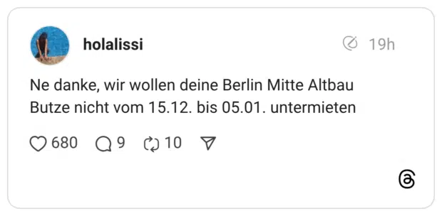 Ne danke, wir wollen deine Berlin Mitte Altbau Butze nicht vom 15.12. bis 05.01. untermieten
