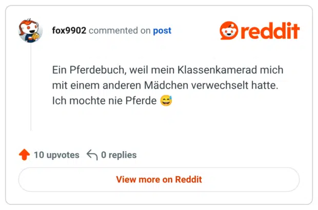 Ein Pferdebuch, weil mein Klassenkamerad mich mit einem anderen Mädchen verwechselt hatte. Ich mochte nie Pferde c