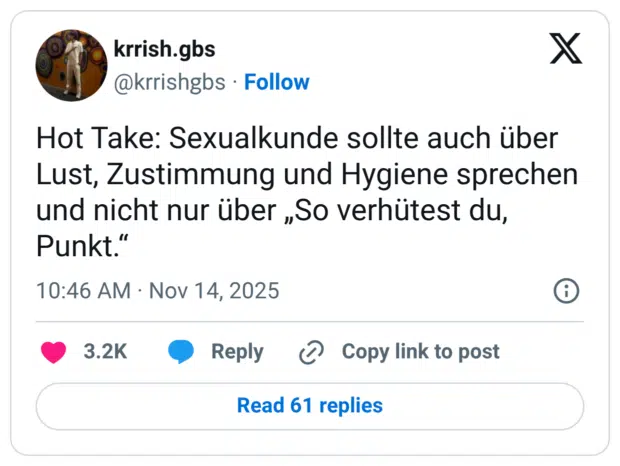 Hot Take: Sexualkunde sollte auch über Lust, Zustimmung und Hygiene sprechen und nicht nur über „So verhütest du, Punkt.“