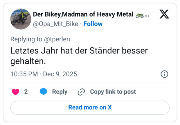 Letztes Jahr hat der Ständer besser gehalten.