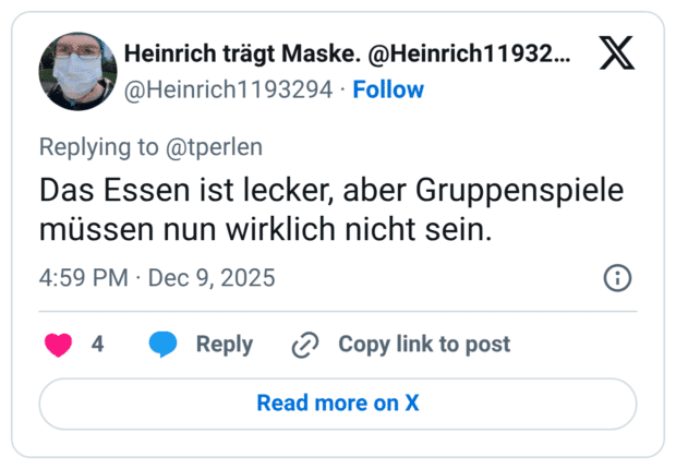 Das Essen ist lecker, aber Gruppenspiele müssen nun wirklich nicht sein.