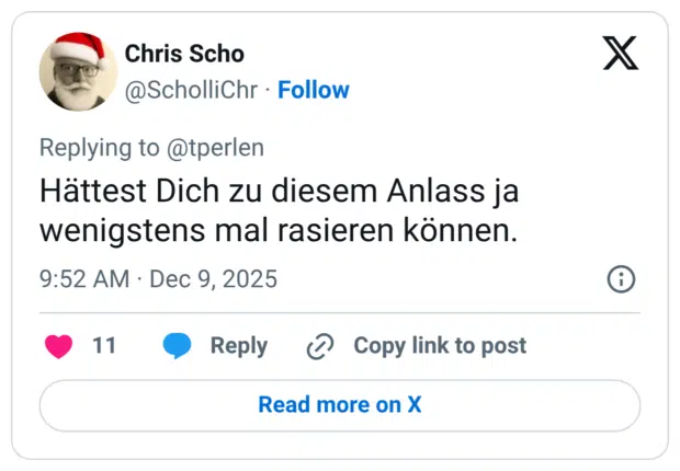 ättest Dich zu diesem Anlass ja wenigstens mal rasieren können.
