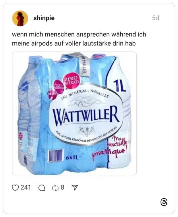 wenn mich menschen ansprechen während ich meine airpods auf voller lautstärke drin hab