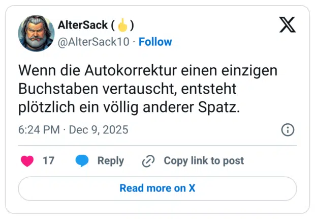 Wenn die Autokorrektur einen einzigen Buchstaben vertauscht, entsteht plötzlich ein völlig anderer Spatz.
