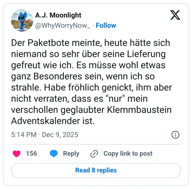 Der Paketbote meinte, heute hätte sich niemand so sehr über seine Lieferung gefreut wie ich. Es müsse wohl etwas ganz Besonderes sein, wenn ich so strahle. Habe fröhlich genickt, ihm aber nicht verraten, dass es "nur" mein verschollen geglaubter Klemmbaustein Adventskalender ist.