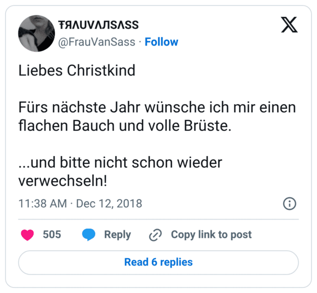 Liebes Christkind Fürs nächste Jahr wünsche ich mir einen flachen Bauch und volle Brüste. ...und bitte nicht schon wieder verwechseln!