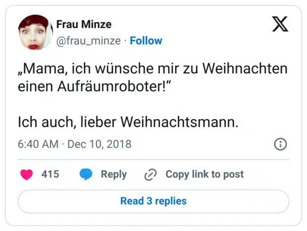Mama, ich wünsche mir zu Weihnachten einen Aufräumroboter!“ Ich auch, lieber Weihnachtsmann.