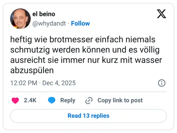 heftig wie brotmesser einfach niemals schmutzig werden können und es völlig ausreicht sie immer nur kurz mit wasser abzuspülen