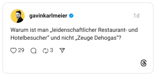 Warum ist man „leidenschaftlicher Restaurant- und Hotelbesucher" und nicht „Zeuge Dehogas"?